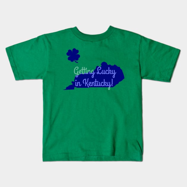 Lucky in Kentucky Kids T-Shirt by tanyafaye76